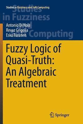 Fuzzy Logic of Quasi-Truth: An Algebraic Treatment 1