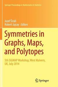 bokomslag Symmetries in Graphs, Maps, and Polytopes