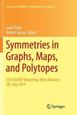 bokomslag Symmetries in Graphs, Maps, and Polytopes