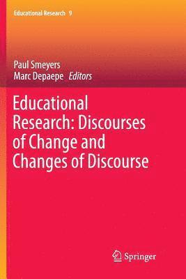 Educational Research: Discourses of Change and Changes of Discourse 1