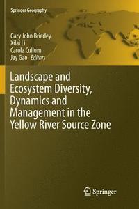 bokomslag Landscape and Ecosystem Diversity, Dynamics and Management in the Yellow River Source Zone