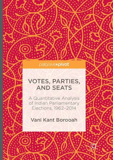 Vani Kant Borooah - Votes, Parties, and Seats, Häftad