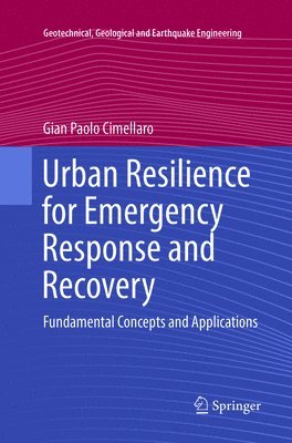 Urban Resilience for Emergency Response and Recovery 1