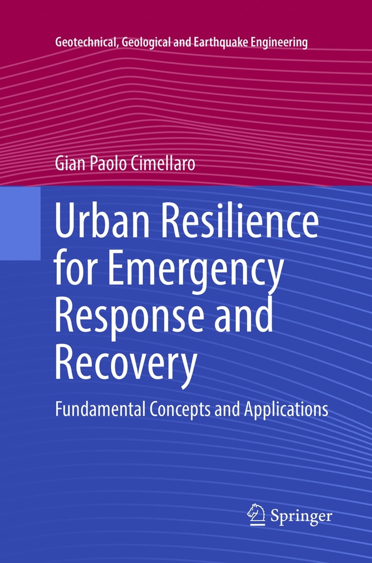 Urban Resilience for Emergency Response and Recovery 1