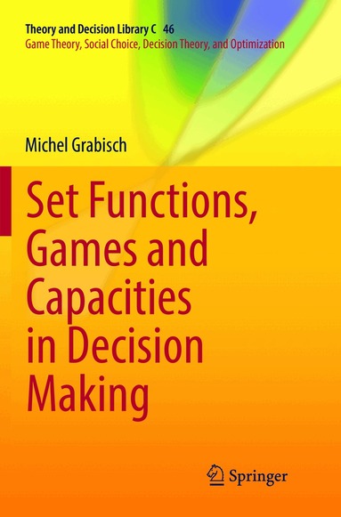 Michel Grabisch - Set Functions, Games and Capacities in Decision Making, Häftad
