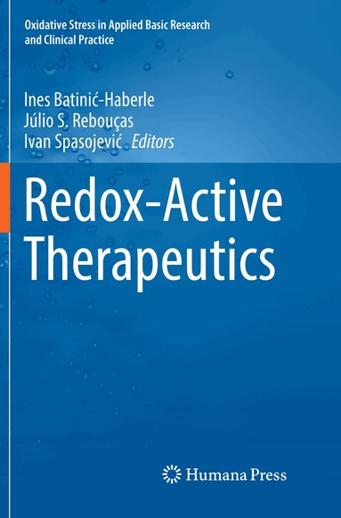 Ines Batinić-Haberle, Júlio S. Rebouças, Ivan Spasojević - Redox-Active Therapeutics, Häftad