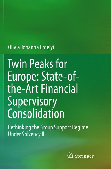 bokomslag Twin Peaks for Europe: State-of-the-Art Financial Supervisory Consolidation