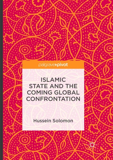 bokomslag Islamic State and the Coming Global Confrontation