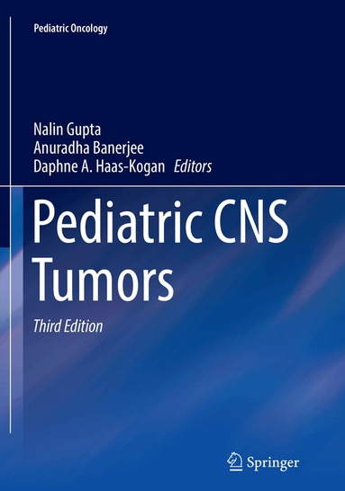 Nalin Gupta, Anuradha Banerjee, Daphne A. Haas-Kogan - Pediatric CNS Tumors, Häftad