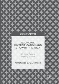 bokomslag Economic Diversification and Growth in Africa