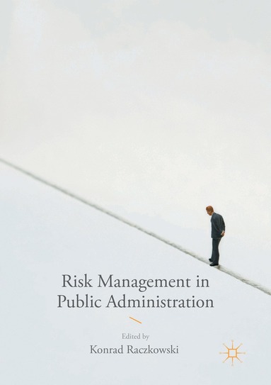 Konrad Raczkowski - Risk Management in Public Administration, Häftad