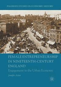 bokomslag Female Entrepreneurship in Nineteenth-Century England