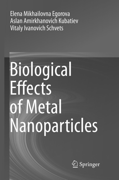 bokomslag Biological Effects of Metal Nanoparticles