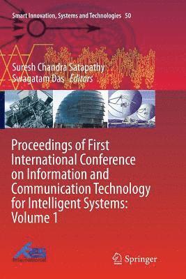Suresh Chandra Satapathy, Swagatam Das - Proceedings of First International Conference on Information and Communication Technology for Intelligent Systems: Volume 1, Häftad