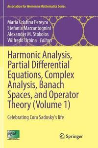bokomslag Harmonic Analysis, Partial Differential Equations, Complex Analysis, Banach Spaces, and Operator Theory (Volume 1)