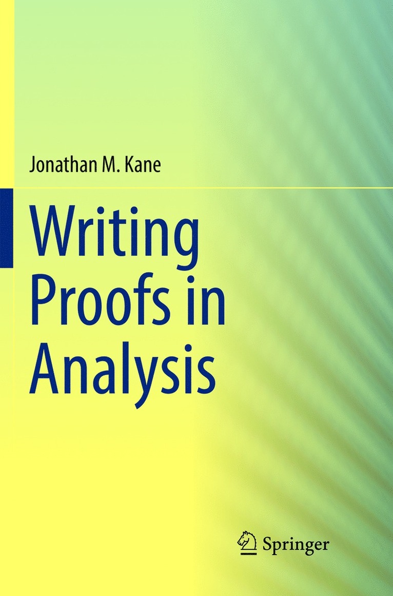 Jonathan M. Kane - Writing Proofs in Analysis, Häftad