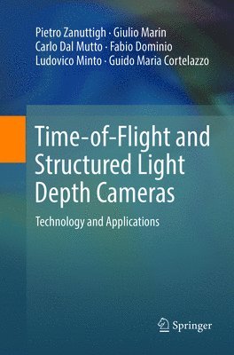 Time-of-Flight and Structured Light Depth Cameras 1