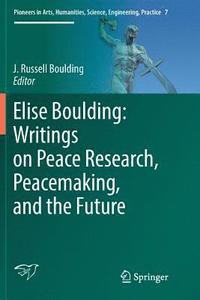 bokomslag Elise Boulding: Writings on Peace Research, Peacemaking, and the Future