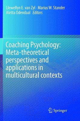 Coaching Psychology: Meta-theoretical perspectives and applications in multicultural contexts 1
