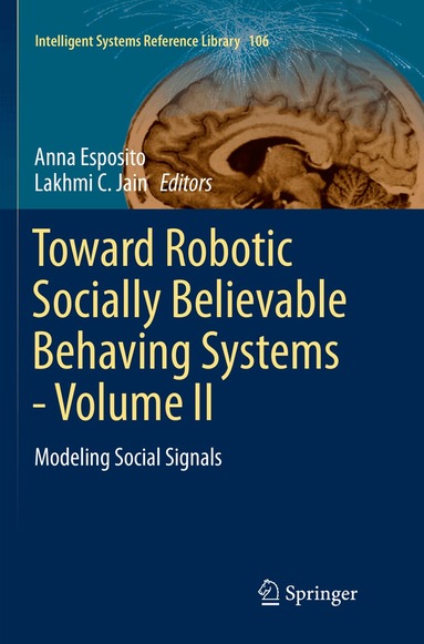 Anna Esposito, Lakhmi C. Jain - Toward Robotic Socially Believable Behaving Systems - Volume II, Häftad