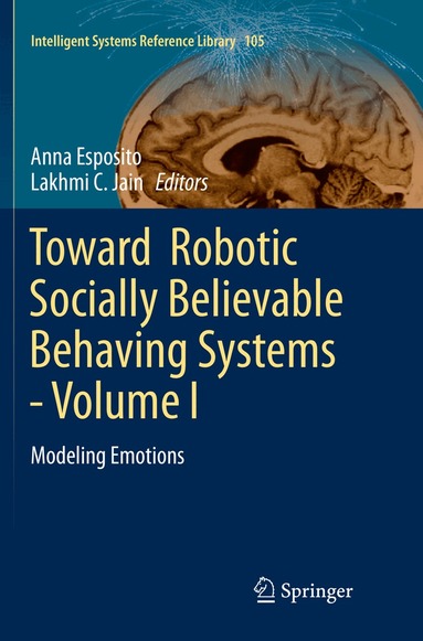 Anna Esposito, Lakhmi C. Jain - Toward Robotic Socially Believable Behaving Systems - Volume I, Häftad