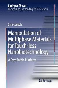 bokomslag Manipulation of Multiphase Materials for Touch-less Nanobiotechnology