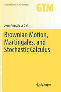 bokomslag Brownian Motion, Martingales, and Stochastic Calculus