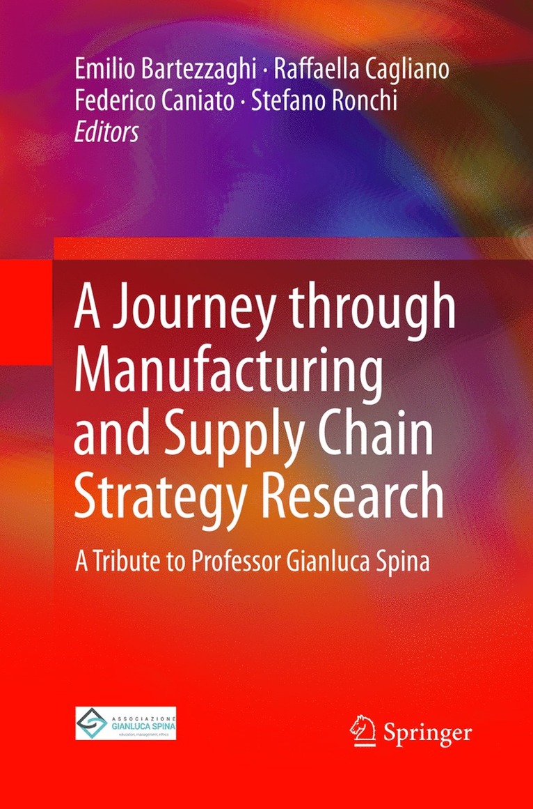 Emilio Bartezzaghi, Raffaella Cagliano, Federico Caniato, Stefano Ronchi - Journey through Manufacturing and Supply Chain Strategy Research, Häftad