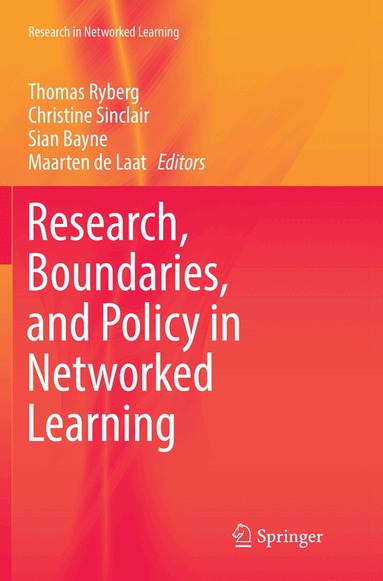 Thomas Ryberg, Christine Sinclair, Sian Bayne, Maarten de Laat - Research, Boundaries, and Policy in Networked Learning, Häftad