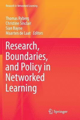 Research, Boundaries, and Policy in Networked Learning 1