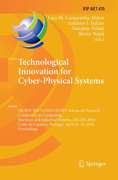 Luis M. Camarinha-Matos, António J. Falcão, Nazanin Vafaei, Shirin Najdi - Technological Innovation for Cyber-Physical Systems, Häftad