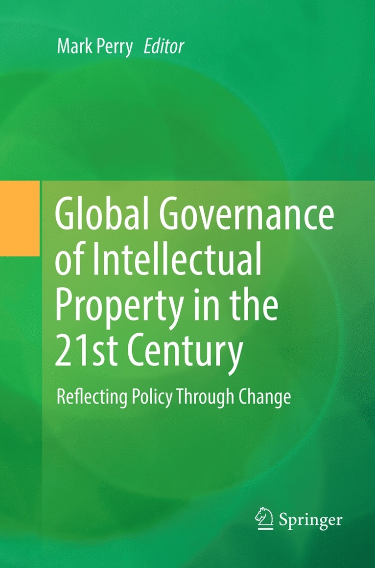 Global Governance of Intellectual Property in the 21st Century 1