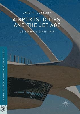 Airports, Cities, and the Jet Age 1