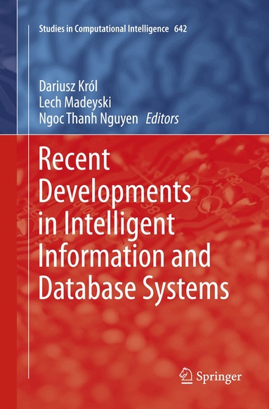 Dariusz Król, Lech Madeyski, Ngoc Thanh Nguyen - Recent Developments in Intelligent Information and Database Systems, Häftad