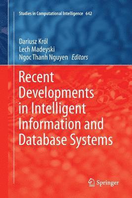 Recent Developments in Intelligent Information and Database Systems 1