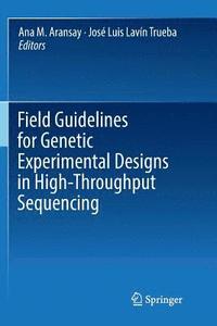 bokomslag Field Guidelines for Genetic Experimental Designs in High-Throughput Sequencing