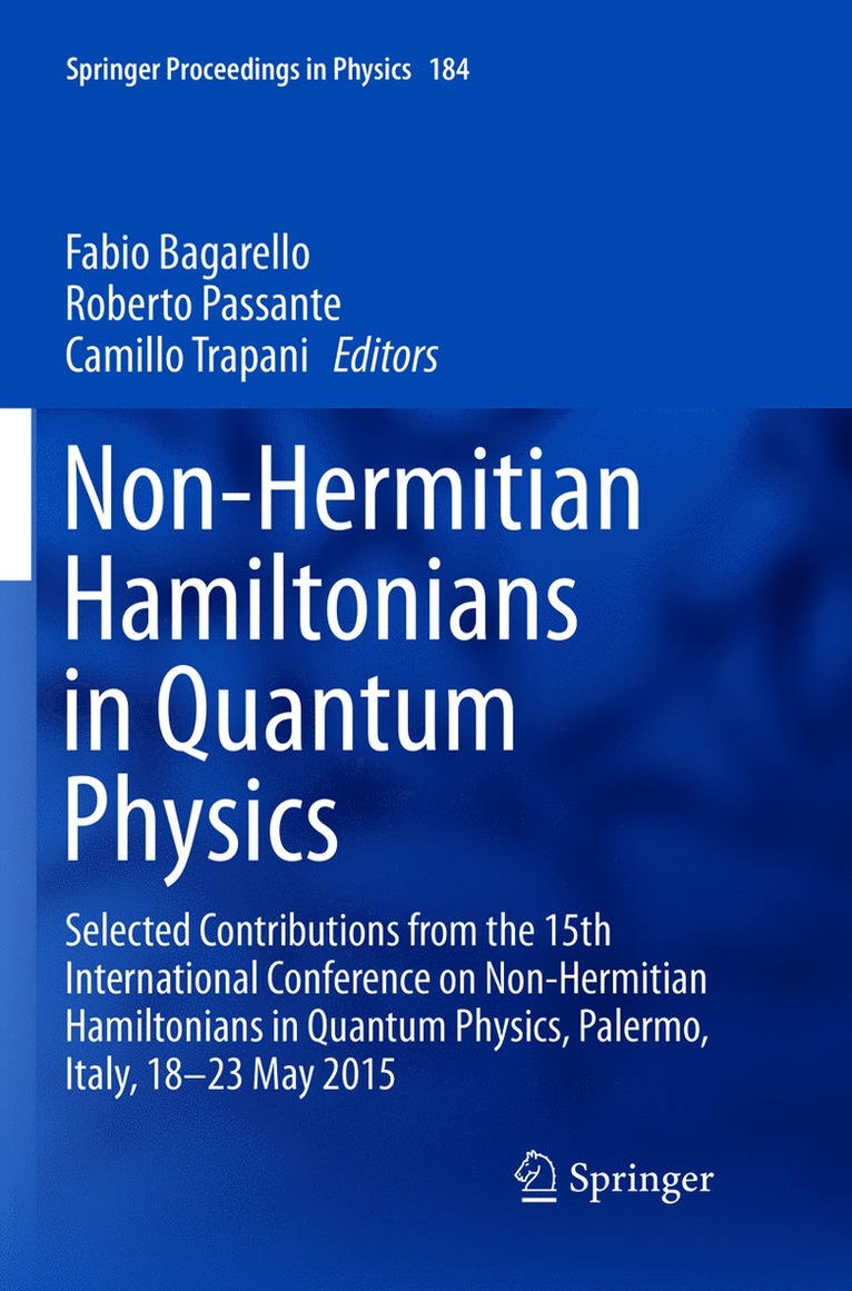 Fabio Bagarello, Roberto Passante, Camillo Trapani - Non-Hermitian Hamiltonians in Quantum Physics, Häftad
