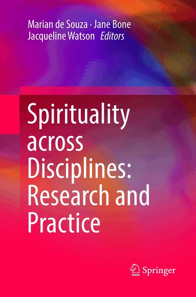 Marian de Souza, Jane Bone, Jacqueline Watson - Spirituality across Disciplines: Research and Practice:, Häftad