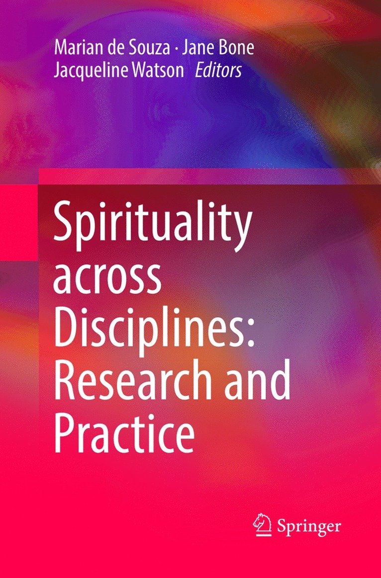 Spirituality across Disciplines: Research and Practice: