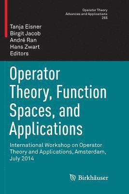 bokomslag Operator Theory, Function Spaces, and Applications