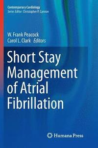 bokomslag Short Stay Management of Atrial Fibrillation