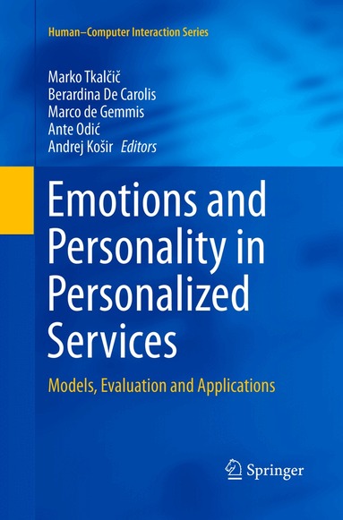 Marko Tkalčič, Berardina De Carolis, Marco de Gemmis, Ante Odić, Andrej Košir - Emotions and Personality in Personalized Services, Häftad