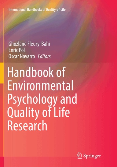 Ghozlane Fleury-Bahi, Enric Pol, Oscar Navarro - Handbook of Environmental Psychology and Quality of Life Research, Häftad