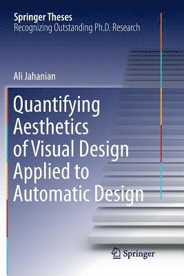 Quantifying Aesthetics of Visual Design Applied to Automatic Design 1