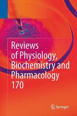 bokomslag Reviews of Physiology, Biochemistry and Pharmacology Vol. 170