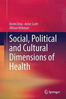 Social, Political and Cultural Dimensions of Health 1