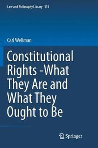bokomslag Constitutional Rights -What They Are and What They Ought to Be