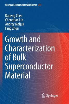 bokomslag Growth and Characterization of Bulk Superconductor Material