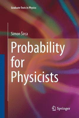 Simon Širca, Simon Sirca, Simon irca, Simon ¿Irca - Probability for Physicists, Häftad