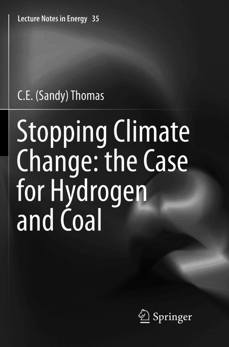 C.E. Sandy Thomas, C. E. Sandy Thomas - Stopping Climate Change: the Case for Hydrogen and Coal, Häftad